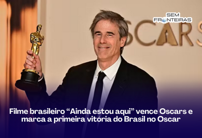 Filme brasileiro “Ainda estou aqui” vence Oscars e marca a primeira vitória do Brasil no Oscar