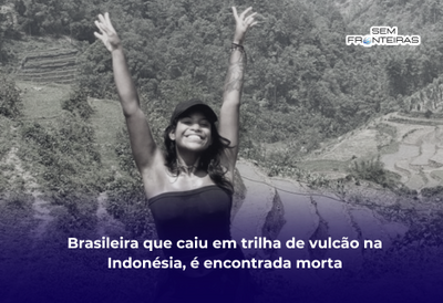Brasileira que caiu em trilha de vulcão na Indonésia, é encontrada morta