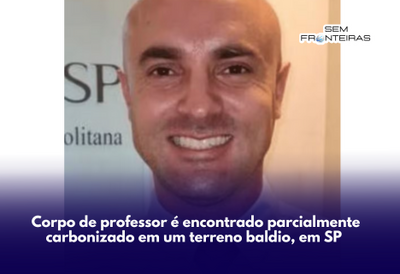 Corpo de professor é encontrado parcialmente carbonizado em um terreno baldio, em SP 