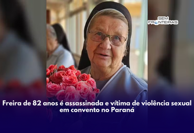 Freira de 82 anos é assassinada e vítima de violência sexual em convento no Paraná