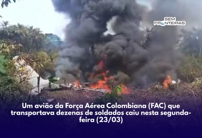 Um avião da Força Aérea Colombiana (FAC) que transportava dezenas de soldados caiu nesta segunda-feira (23/03)