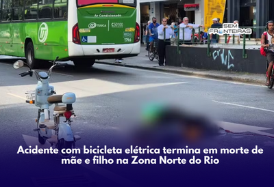 Acidente com bicicleta elétrica termina em morte de mãe e filho na Zona Norte do Rio de Janeiro