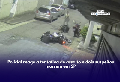 Policial reage a tentativa de assalto e dois suspeitos morrem em SP