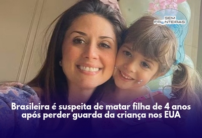 Brasileira é suspeita de matar filha de 4 anos após perder guarda da criança nos EUA
